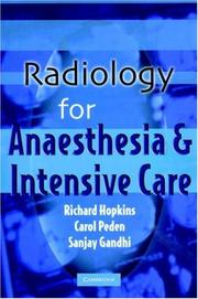 Cover of: Radiology for Anaesthesia and Intensive Care by Richard Hopkins, Carol Peden, Sanjay Ghandi