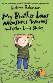 Cover of: My Brother Louis Measures Worms by Barbara Robinson