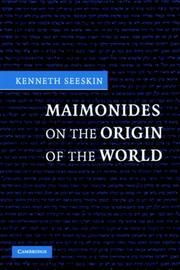 Cover of: Maimonides on the Origin of the World by Kenneth Seeskin