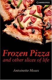 Cover of: Frozen Pizza and Other Slices of Life: Level 6 (Cambridge English Readers)