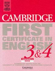 Cover of: Cambridge First Certificate in English 3 and 4 Teacher's Book by University of Cambridge Local Examinations Syndicate