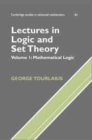 Cover of: Lectures in Logic and Set Theory. Volume I: Mathematical Logic (Cambridge Studies in Advanced Mathematics)