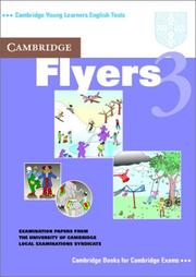 Cover of: Cambridge Flyers 3 Student's Book: Examination Papers from the University of Cambridge Local Examinations Syndicate (Cambridge Young Learners English Tests)