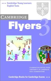 Cover of: Cambridge Flyers 3 Audio Cassette: Examination Papers from the University of Cambridge Local Examinations Syndicate (Cambridge Young Learners English Tests)