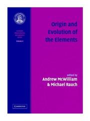 Cover of: Origin and evolution of the elements by edited by Andrew McWilliam and Michael Rauch.