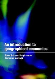 Cover of: An Introduction to Geographical Economics by Steven Brakman, Harry Garretsen, Charles van Marrewijk