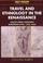 Cover of: Travel and Ethnology in the Renaissance