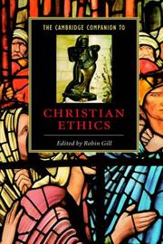 Cover of: The Cambridge Companion to Christian Ethics (Cambridge Companions to Religion)