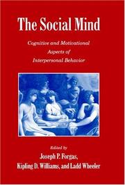 Cover of: The Social Mind: Cognitive and Motivational Aspects of Interpersonal Behavior