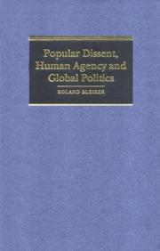 Popular Dissent, Human Agency and Global Politics (Cambridge Studies in International Relations) by Roland Bleiker