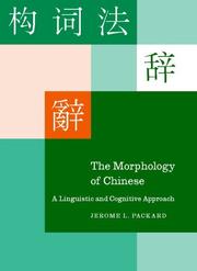 Cover of: The Morphology of Chinese: A Linguistic and Cognitive Approach
