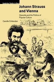 Cover of: Johann Strauss and Vienna: Operetta and the Politics of Popular Culture (Cambridge Studies in Opera)