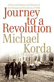 Cover of: Journey to a Revolution by Michael Korda, Michael Korda