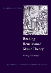 Cover of: Reading Renaissance music theory: hearing with the eyes