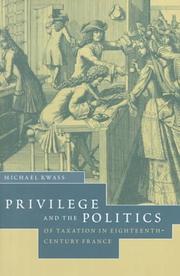 Cover of: Privilege and the Politics of Taxation in Eighteenth-Century France: Liberté, Egalité, Fiscalité