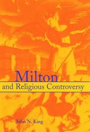Cover of: Milton and religious controversy: satire and polemic in Paradise lost