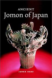 Cover of: Ancient Jomon of Japan (Case Studies in Early Societies) by Junko Habu
