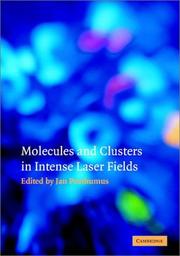 Cover of: Molecules and Clusters in Intense Laser Fields