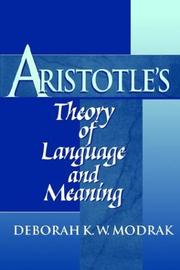 Aristotle's Theory of Language and Meaning by Deborah K. W. Modrak