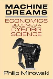Cover of: Machine dreams: economics becomes a cyborg science