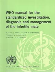 WHO manual for the standardized investigation, diagnosis, and management of the infertile male by Patrick J. Rowe, Frank H. Comhaire, Timothy B. Hargreave, Ahmed M. A. Mahmoud