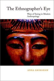 Cover of: The Ethnographer's Eye: Ways of Seeing in Anthropology