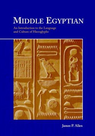 Middle Egyptian by James P. Allen
