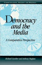 Cover of: Democracy and the media by edited by Richard Gunther, Anthony Mughan.