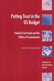Cover of: Putting Trust in the US Budget by Eric M. Patashnik
