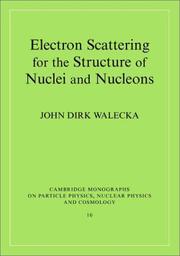 Cover of: Electron Scattering for Nuclear & Nucleon Structure