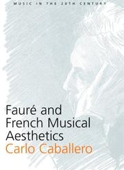 Cover of: Fauré and French Musical Aesthetics (Music in the Twentieth Century)