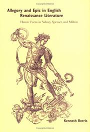 Cover of: Allegory and epic in English Renaissance literature: heroic form in Sidney, Spenser, and Milton