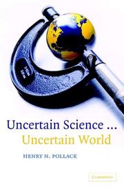 Cover of: Uncertain Science ... Uncertain World by Henry N. Pollack