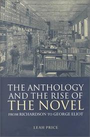 The anthology and the rise of the novel by Leah Price