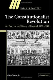 Cover of: The Constitutionalist Revolution: An Essay on the History of England, 14501642 (Ideas in Context)