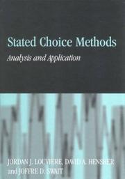 Cover of: Stated Choice Methods by Jordan J. Louviere, David A. Hensher, Joffre D. Swait