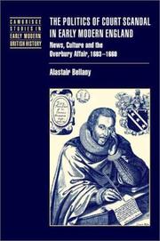 Cover of: The politics of court scandal in early modern England: news culture and the Overbury affair, 1603-1666