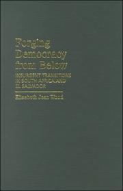 Cover of: Forging Democracy from Below: Insurgent Transitions in South Africa and El Salvador (Cambridge Studies in Comparative Politics)