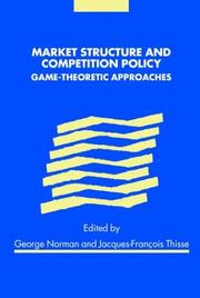 Cover of: Market Structure and Competition Policy: Game- Theoretic Approaches