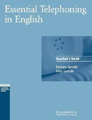 Essential Telephoning in English by Barbara Garside, Tony Garside