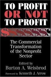 Cover of: To Profit or Not to Profit: The Commercial Transformation of the Nonprofit Sector