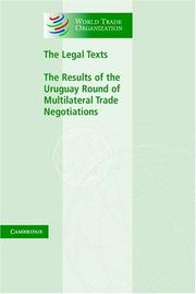 Cover of: The legal texts: the results of the Uruguay Round of multilateral trade negotiations