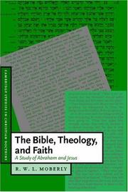 Cover of: The Bible, Theology, and Faith by R. W. L. Moberly