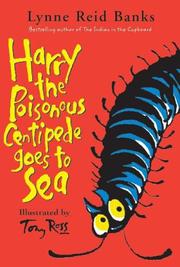 Cover of: Harry the poisonous centipede goes to sea by Lynne Reid Banks