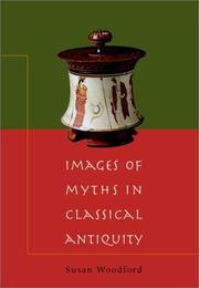 Images of Myths in Classical Antiquity by Susan Woodford