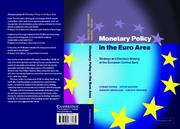 Cover of: Monetary Policy in the Euro Area: Strategy and Decision-Making at the European Central Bank