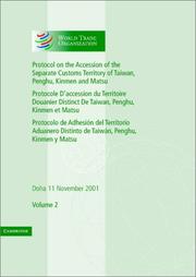 Cover of: Protocol on the Accession of the Separate Customs Territory of Taiwan, Penghu, Kinmen and Matsu =: Protocole d'accession du Territoire douanier distinct de Taiwan, Penghu, Kinmen et Matsu, Doha, 11 November 2001