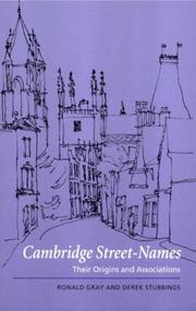 Cover of: Cambridge street-names: their origins and associations