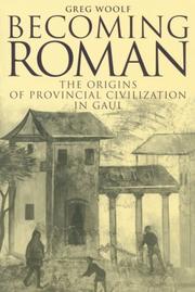 Cover of: Becoming Roman: The Origins of Provincial Civilization in Gaul