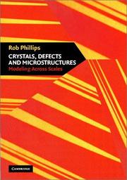 Cover of: Crystals, Defects and Microstructures by Rob Phillips